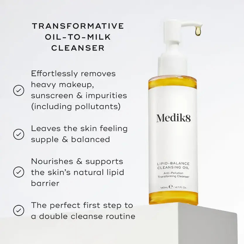 Medik8 Lipid-Balance Cleansing Oil benefits: removes heavy makeup, supports the lipid barrier, oil-to-milk cleanser