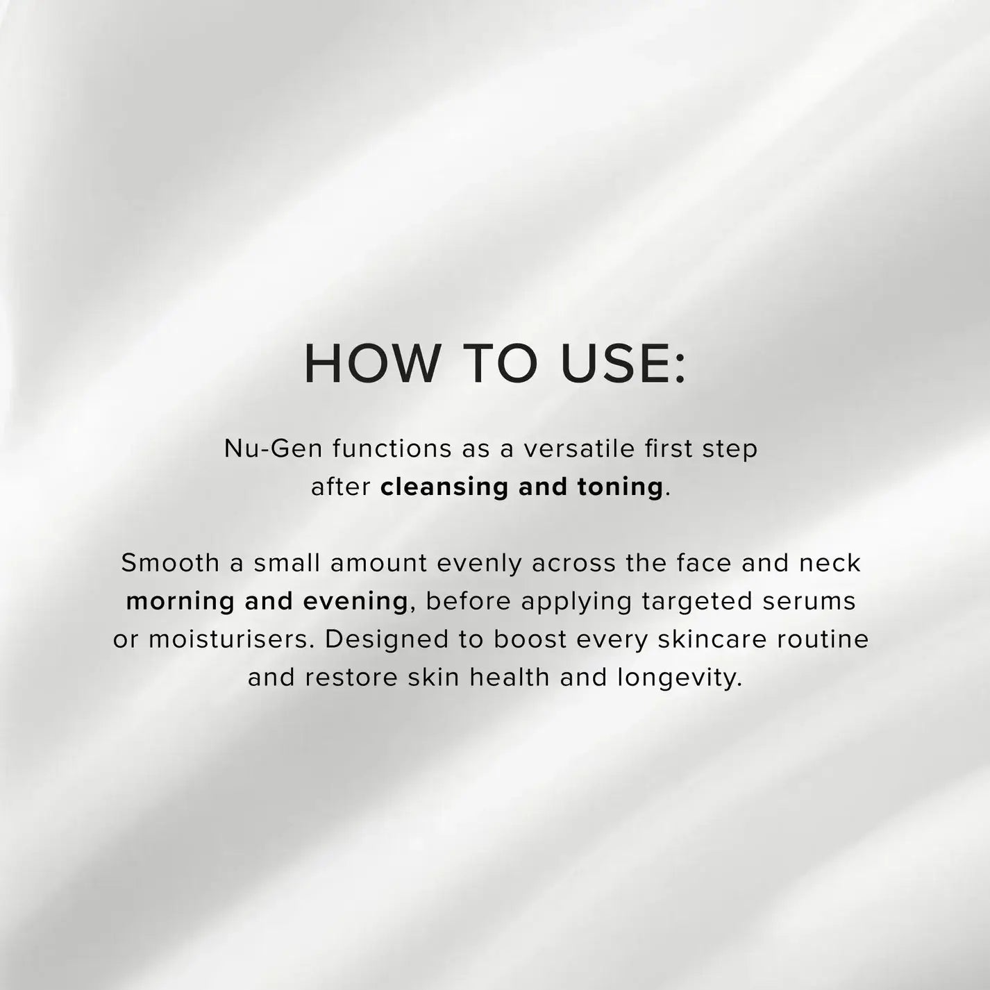 Obagi Nu-Gen Cellular Renewal Serum application instructions for morning and evening skincare routines.