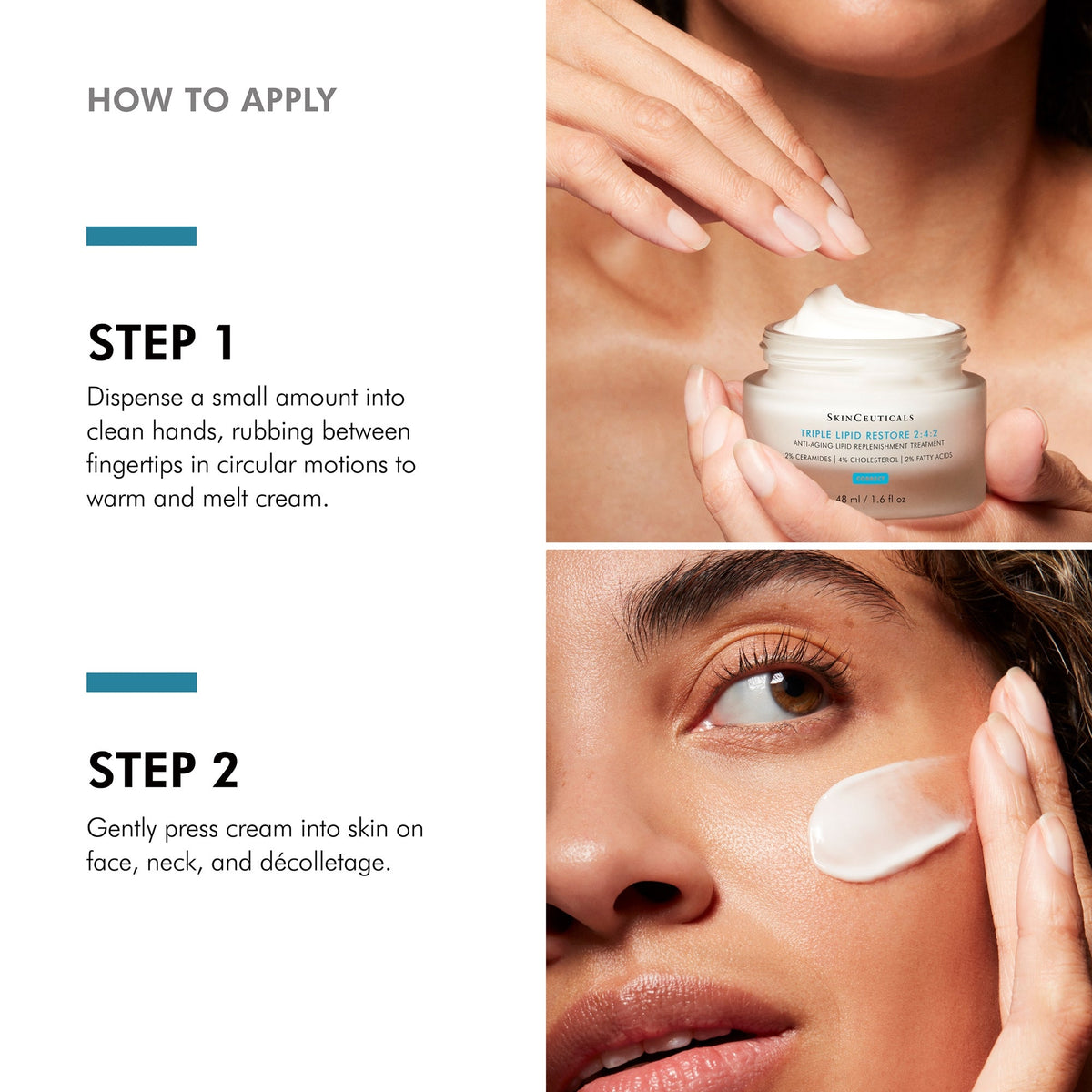 How to apply SkinCeuticals Triple Lipid Restore 2:4:2